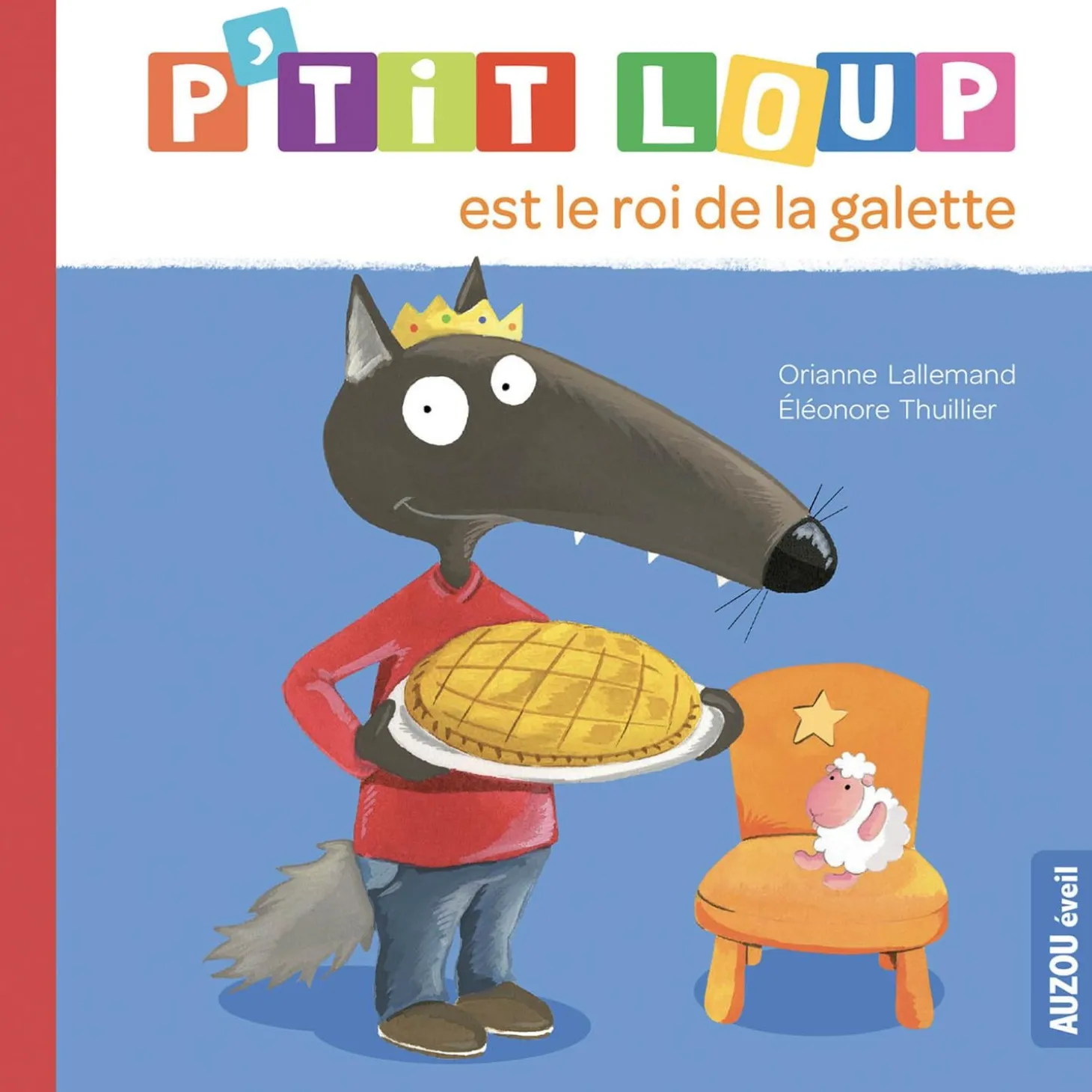 Auzou P'tit loup est le roi de la galette