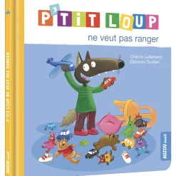 Auzou P'tit loup ne veut pas ranger